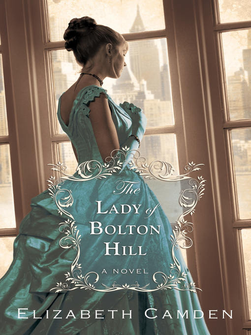 Title details for The Lady of Bolton Hill by Elizabeth Camden - Available